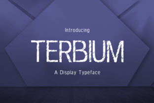 Terbium: A Bold Display Font for Makers